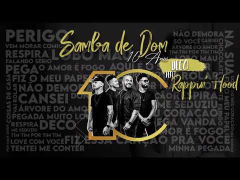 Samba De Dom, Rappin' Hood - Deco | Samba De Dom 10 Anos (2020)