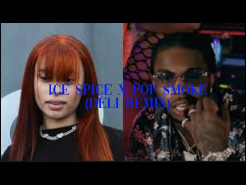 Ice spice x Pop smoke (Deli remix) (@234zDrhayk)
