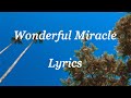 4rif - Wonderful Miracle (Lyrics)