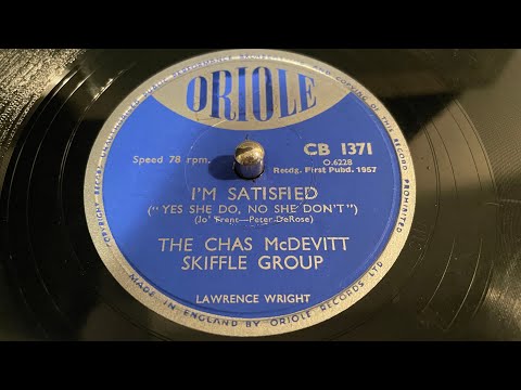 The Chas McDevitt Skiffle group - I’m Satisfied - 78 rpm - Oriole CB1371 - 1957