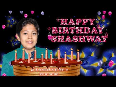 SHASHWAT HAPPY BIRTHDAY TO YOU80 S