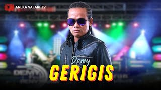 Download lagu Demy - Gerigis mp3 Download lagu Demy - Gerigis mp3