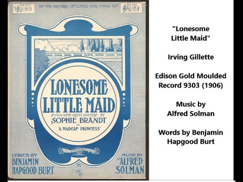 "Lonesome Little Maid" (1906) Irving Gillette Henry Burr on Edison Gold Moulded Record 9303 cylinder