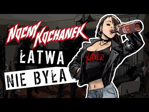 Nocny Kochanek - Łatwa Nie Była