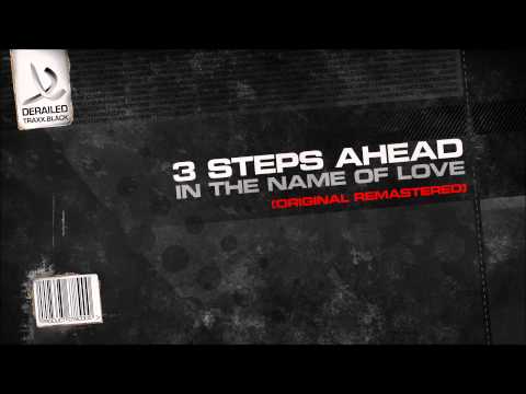 3 Steps Ahead - In the Name of Love (Original Remastered)