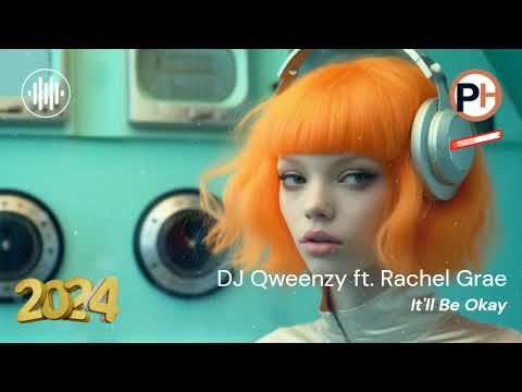 POPHITS 2024 - DJ Qweenzy ft. Rachel Grae - It'll Be Okay