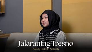 Download lagu Jalaraning Tresno - Restianade (Acoustic Version) mp3