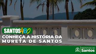 Santos 480 - Conheça a história da mureta de Santos
