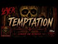 Slayer - Temptation (Lyrics on Screen Video 🎤🎶🎸🥁)