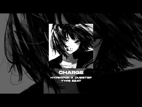 [FREE] HYPERPOP x DUBSTEP x TRINI x DROWSYY TYPE BEAT - Charge [prod. by WHAT?BOY]