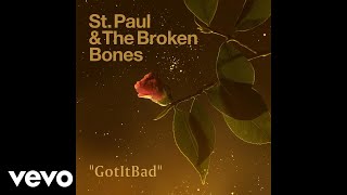 St. Paul &amp; The Broken Bones - GotItBad (Audio)