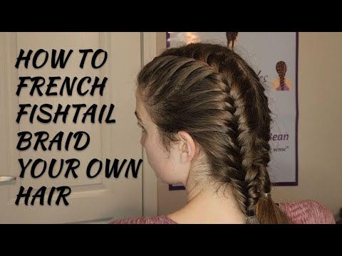How To French Fishtail Braid On Yourself | A Step By Step Guide For Beginner's | Talking Tutorial