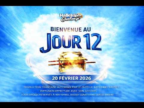 HALLELUJAH CHALLENGE | FEV 2026 | JOUR 12 | TRADUIT EN DIRECT EN FRANÇAIS