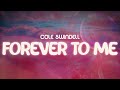 Cole Swindell Forever To Me Lyrics