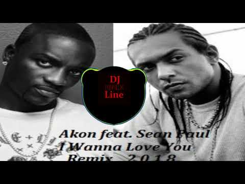 Dj Tonix vs Akon feat  Sean Paul   I Wanna Love You  2018  Remix