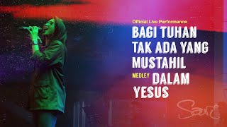 Download lagu Sari Simorangkir - Bagi Tuhan Tak Ada Yang Mustahil medley Dalam Yesus ( Live Performance) mp3