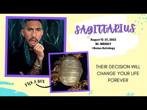 SAGITTARIUS | THEIR DECISION WILL CHANGE YOUR LIFE FOREVER | AUGUST 15-31 2022 BI-WEEKLY TAROT READ