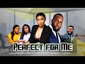 Perfect For Me - Nigerian Movies 2021 African Movies/2021 Latest Nigerian Movie