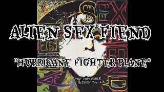 Alien Sex Fiend - Hurricane Fighter Plane ( Lyrics Video ) The Impossible Mission