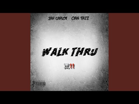 Walk Thru (feat. Oan Tazz)