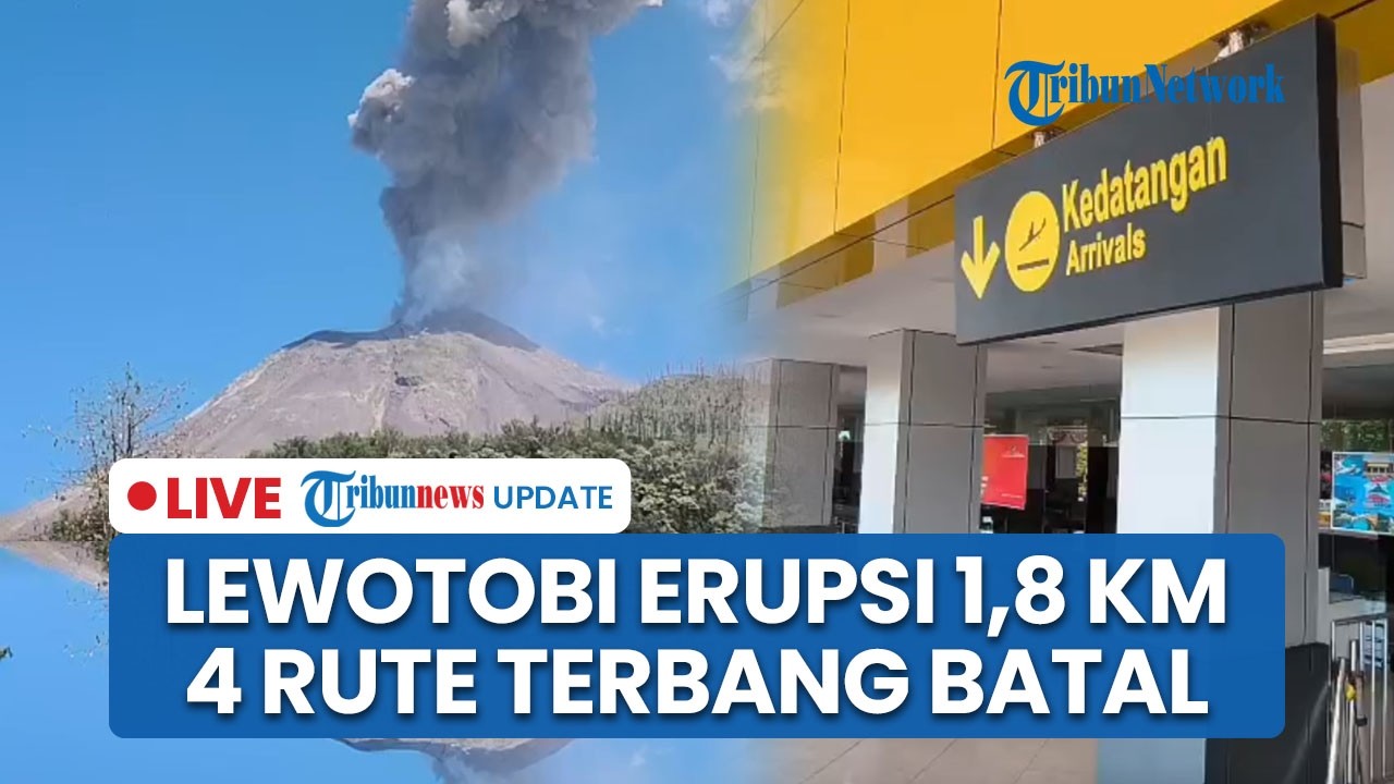 LIVE: Gunung Lewotobi Kembali Erupsi, 4 Rute Penerbangan di Bandara Maumere Dibatalkan