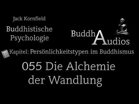 055 Die Alchemie der Wandlung - Buddhistische Psychologie, Jack Kornfield