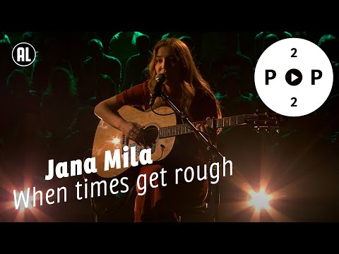 Jana Mila - When Times Get Rough | POP22