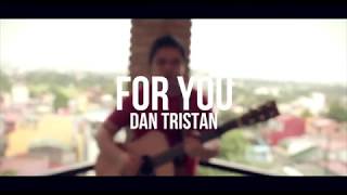 Video thumbnail of "For You - Dan Tristan (Acoustic)"