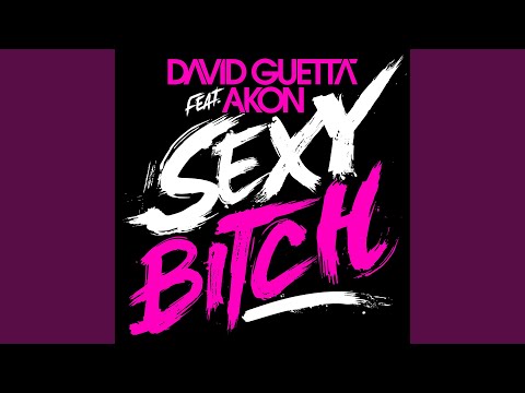 Sexy Bitch (feat. Akon) (Chuckie & Lil Jon Remix)