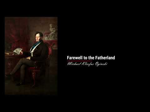 Michael Kleofas Oginski - Farewell to the Fatherland