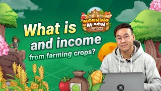 👨🏻‍🌾What is Morning Moon Village? And how do I earn from planting and farming crops?
