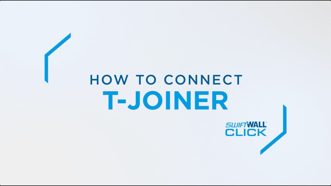 SwiftWall® Click | T Joiner Installation Guide