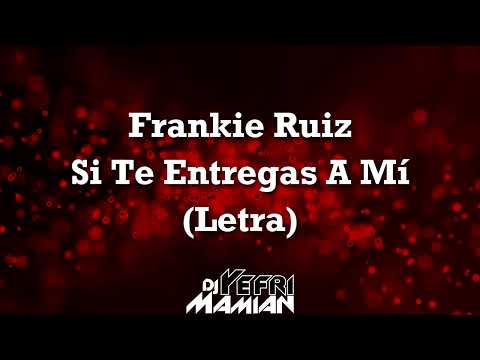 Frankie Ruiz - Si Te Entregas A Mi (Letra) | DJYefriMamian