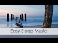 Get to sleep FAST and EASY! SLEEP MUSIC FOR ...