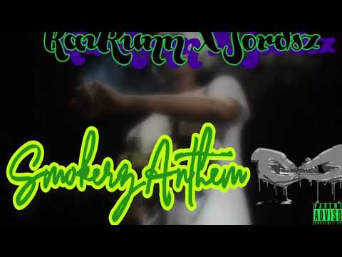 KaiRunn x Jordsz - Smokerz Anthem