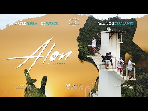 Arpee Turla , Dé Wreck ft. Lou Diamante - Alon (Prod.by Lyrax)