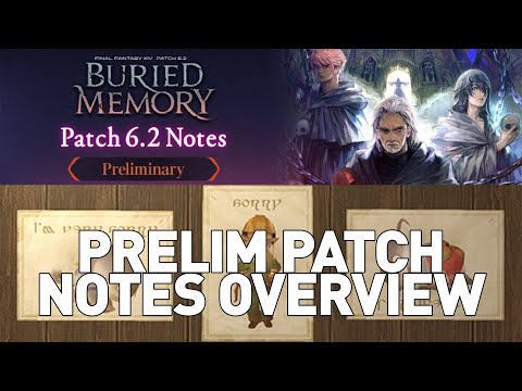 FFXIV - Patch 6.2 Patch Notes Overview & Thoughts (Prelims)