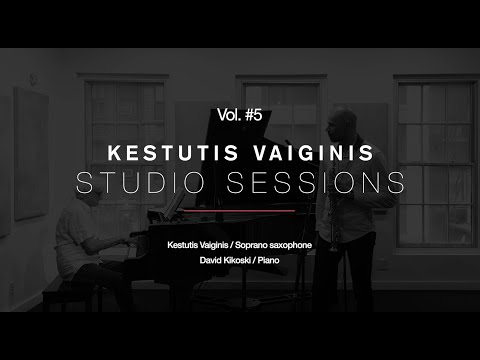 Kestutis Vaiginis & David Kikoski / Passing NYC Trains / Studio Sessions Vol. #5