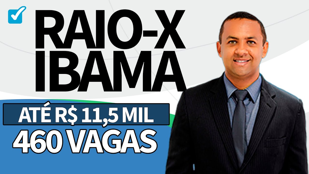 RAIO-X IBAMA edital oferta 460 vagas e R$ 9,9 mil! COMO ESTUDAR (18 MINUTOS)