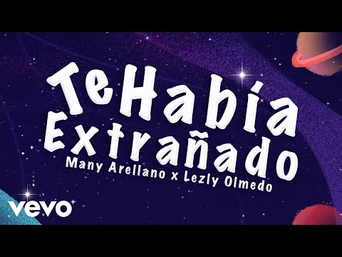 Many Arellano, Lezly Olmedo - Te Había Extrañado