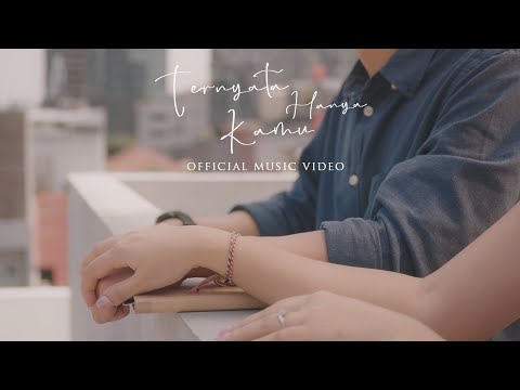 Stevan Pasaribu & Brisia Jodie Ternyata Hanya Kamu Official MV | Berlabuh Mini Webseries Eps. 2