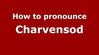 How to pronounce Charvensod