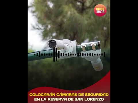 Colocarán cámaras de seguridad en la reserva de San Lorenzo
