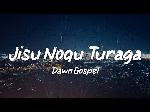 Jisu Noqu Turaga - Dawn Gospel (lyrics)