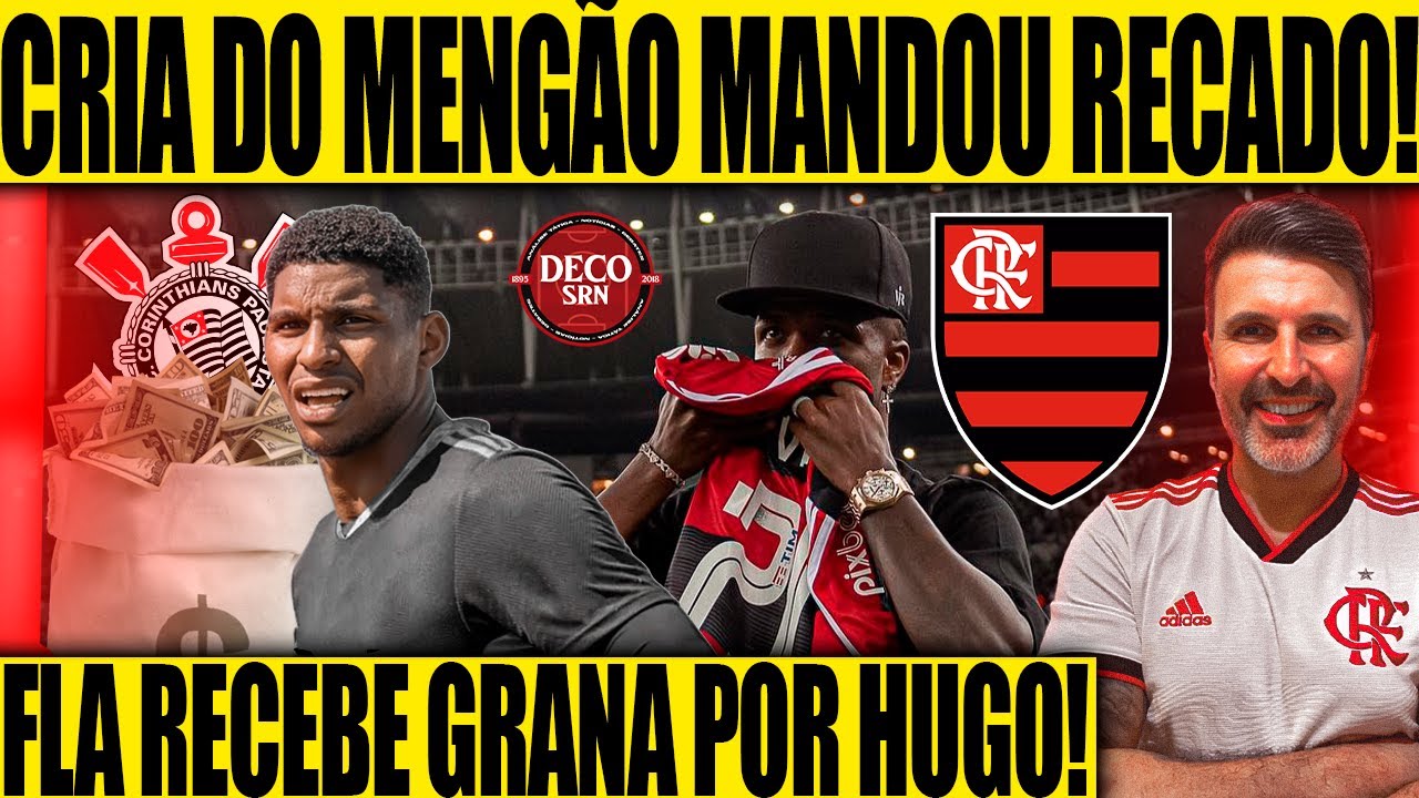 VINI JR MANDA RECADO PRA NAÇÃO RUBRO NEGRA! FLAMENGO RECEBE MULTA DO CORINTHIANS POR HUGO SOUZA!