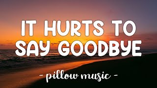 It Hurts To Say Goodbye - Vera Lynn (Lyrics) 🎵