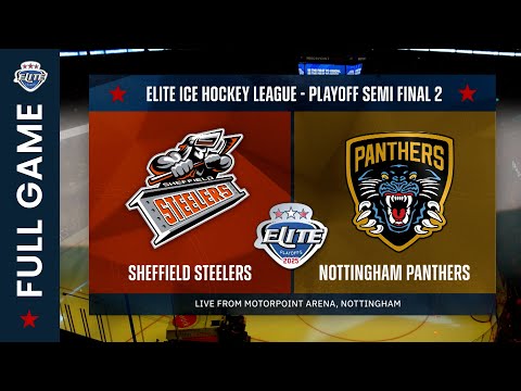 2025 Elite League Playoffs Semi Final 2 - Sheffield Steelers v Nottingham Panthers
