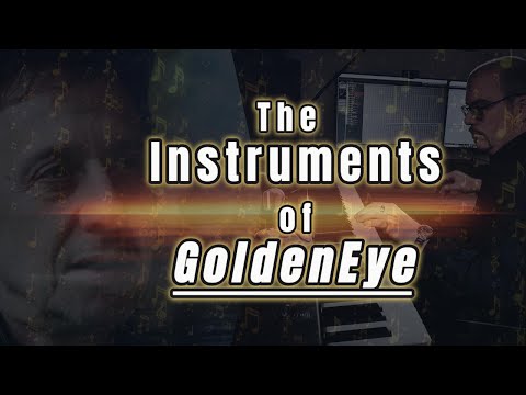 The Instruments of GoldenEye (... a Love Letter to Eric Serra)