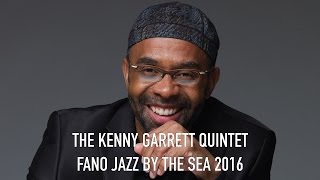 The Kenny Garrett Quintet - Fano Jazz by the Sea 2016