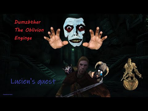 Dumzbthar, The Oblivion Engine - Luciens quest